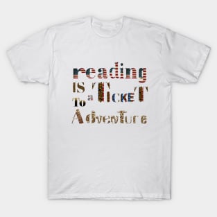 reading is a ticket to adventure  american style T-Shirt